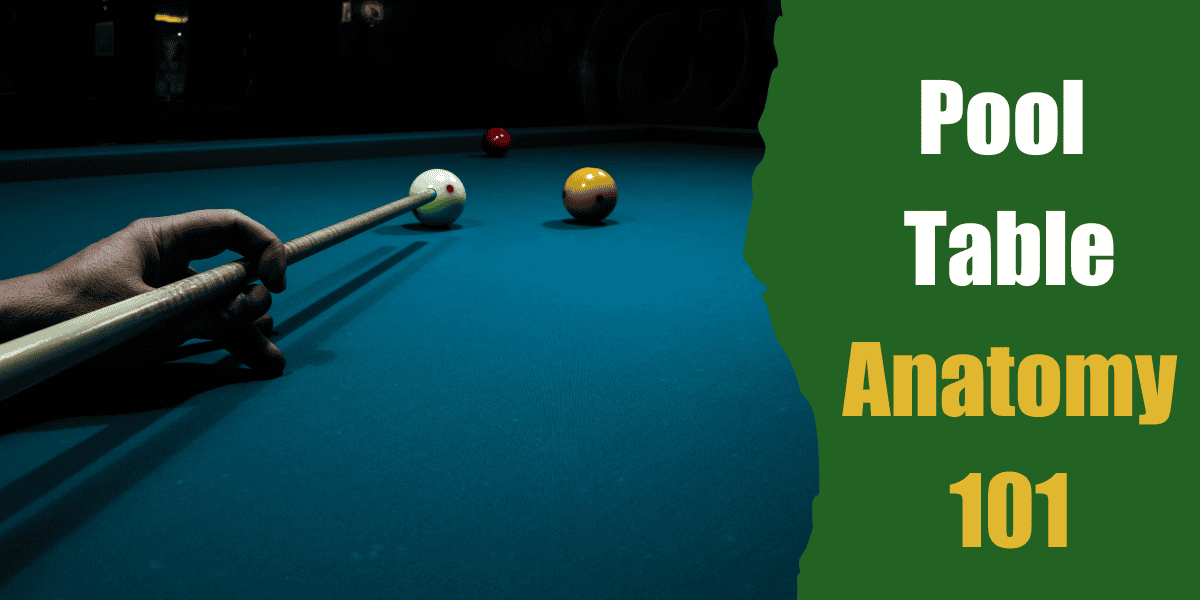 pool table anatomy featured