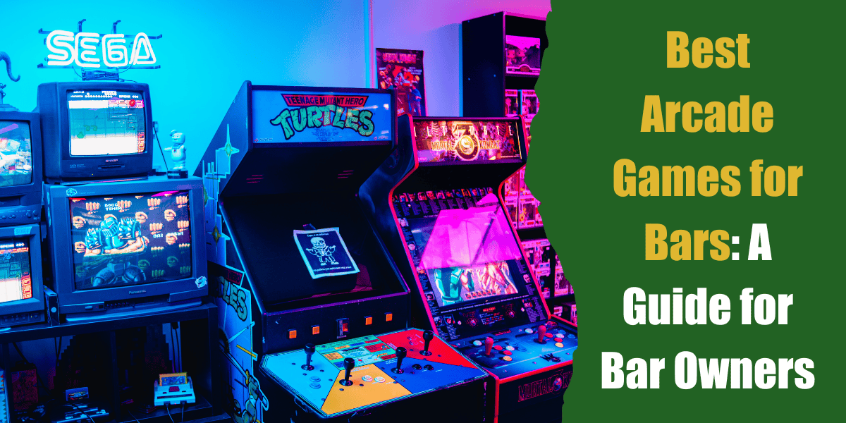 Arcade Options for Bars