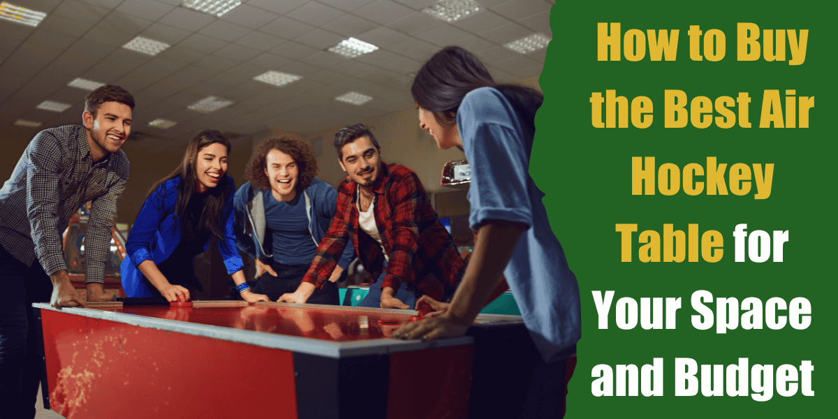 Choosing the Best Air Hockey Table for Your Home