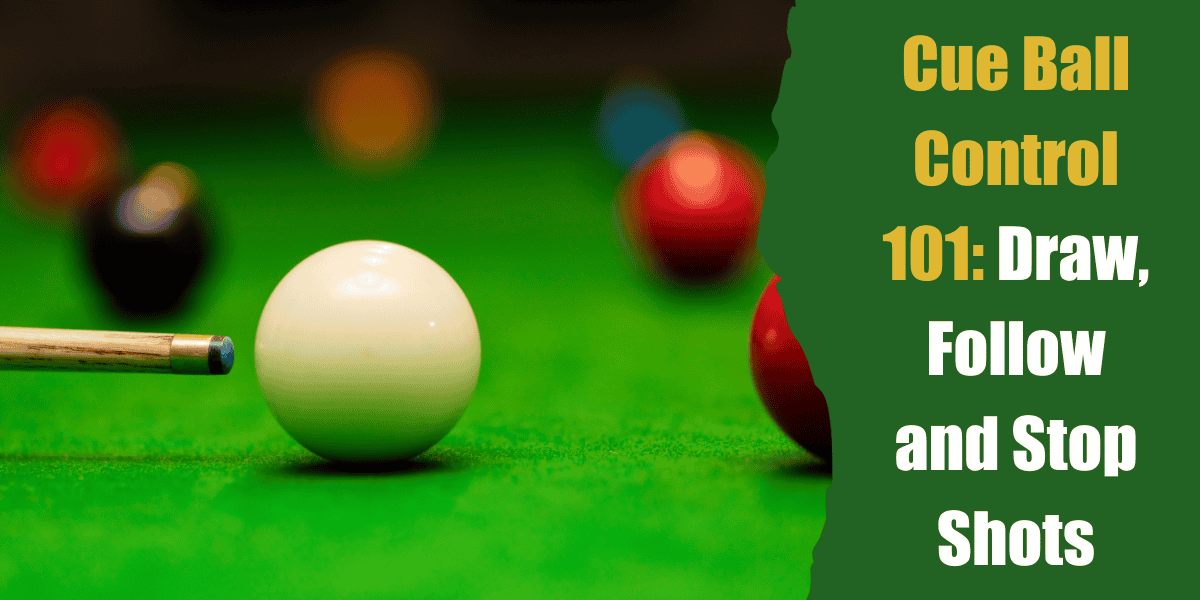 Cue Ball Positioning