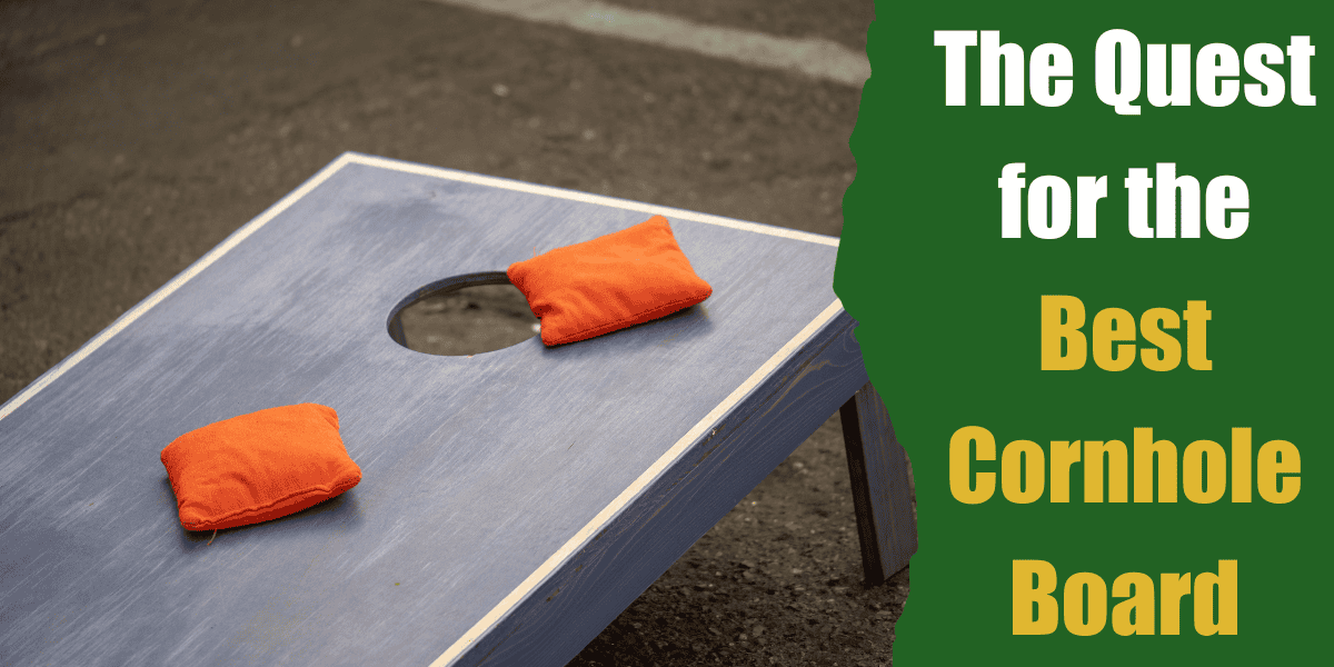 How to Find the Best Cornhole Board