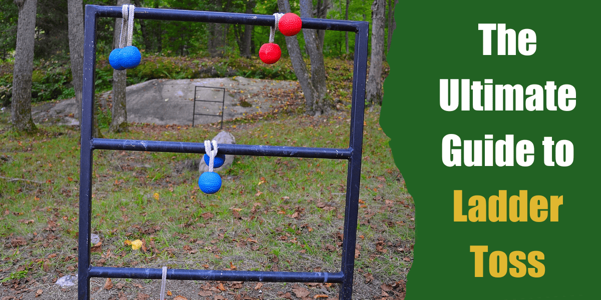 The Ultimate Guide to Ladder Ball_Ladder Golf