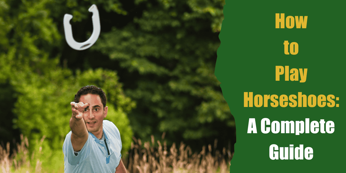 How to Play Horseshoes