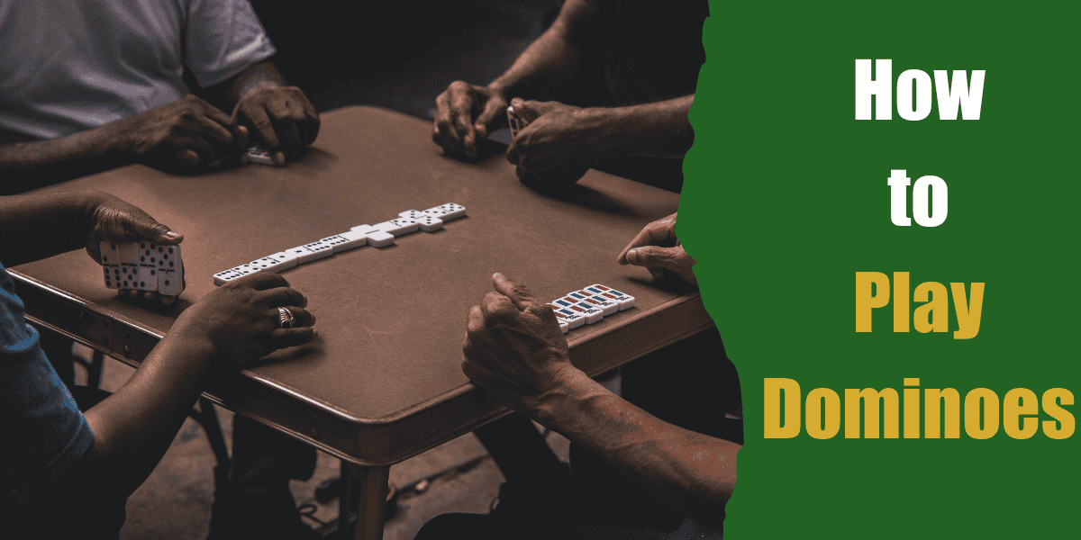 How to Play Dominoes