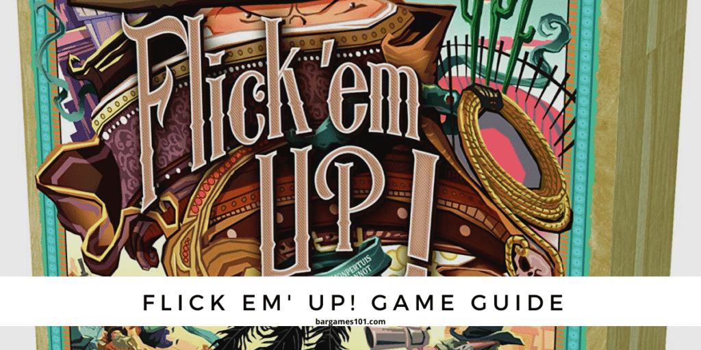 Flick Em' Up - Game Guide fro Bar Games 101