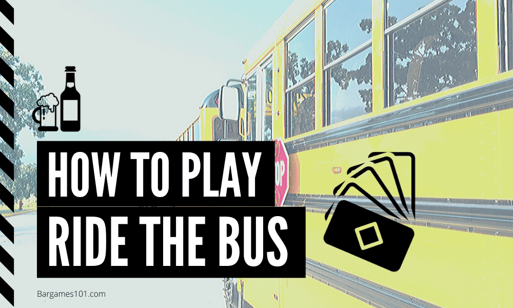 How to Play Ride the Bus