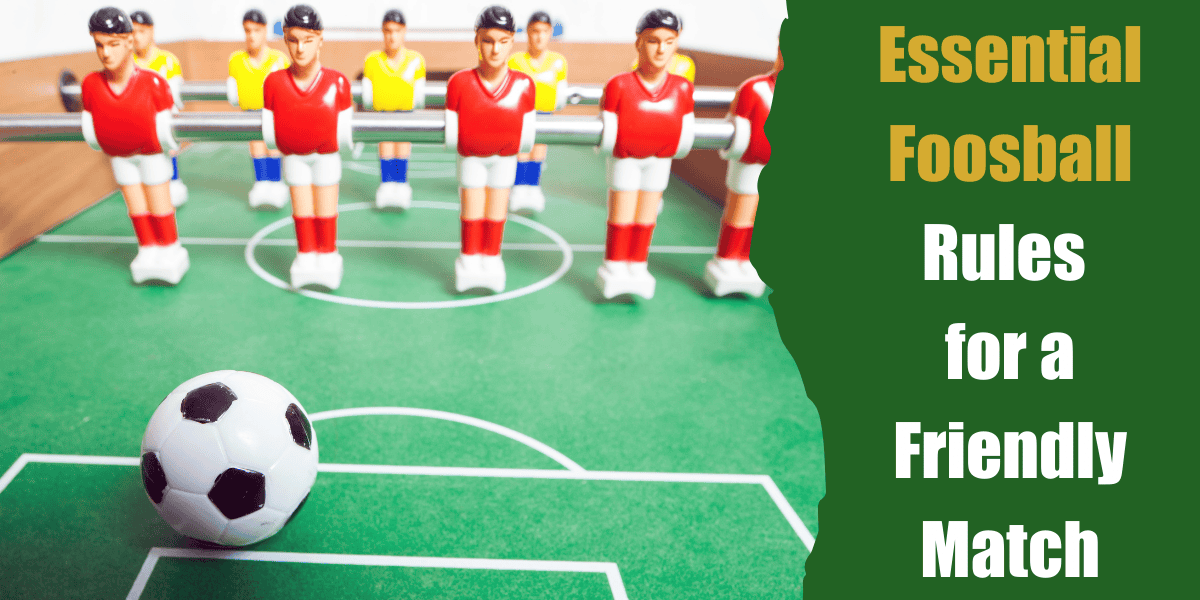 Foosball Rules