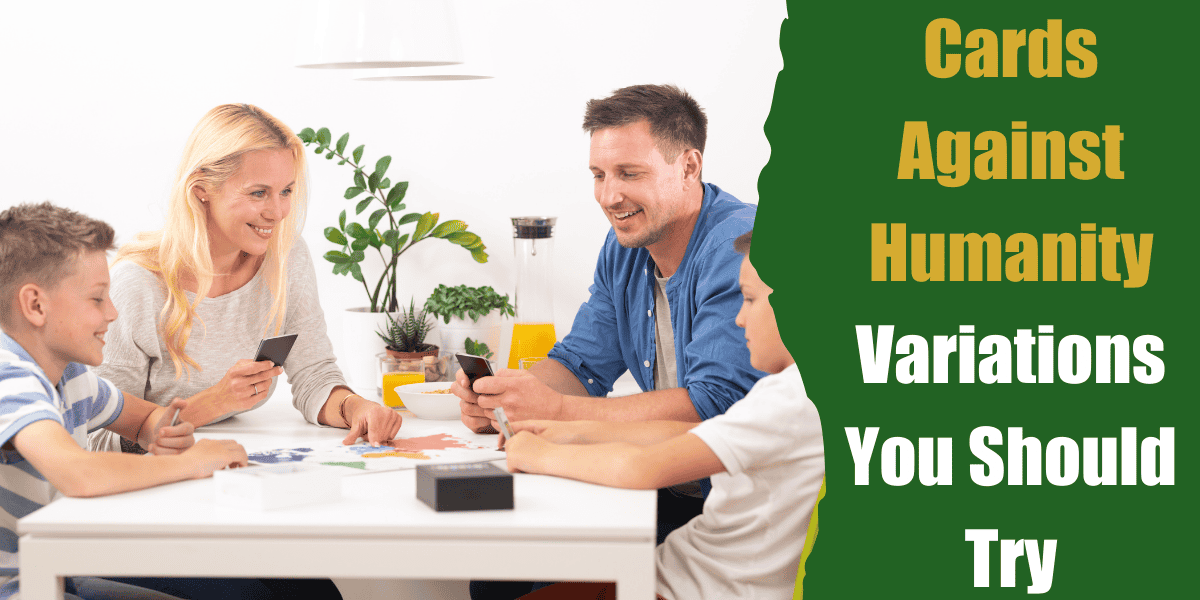 Cards Against Humanity Variations You Should Try