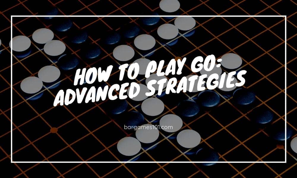 How to Play Go - Advanced strategies