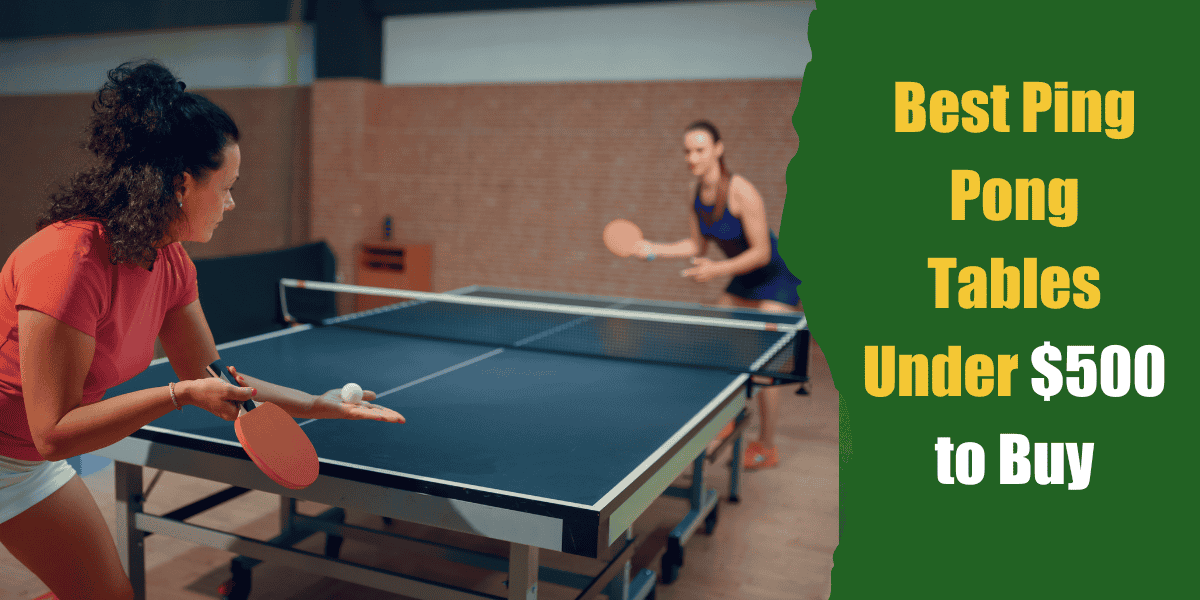 Best Ping Pong Tables