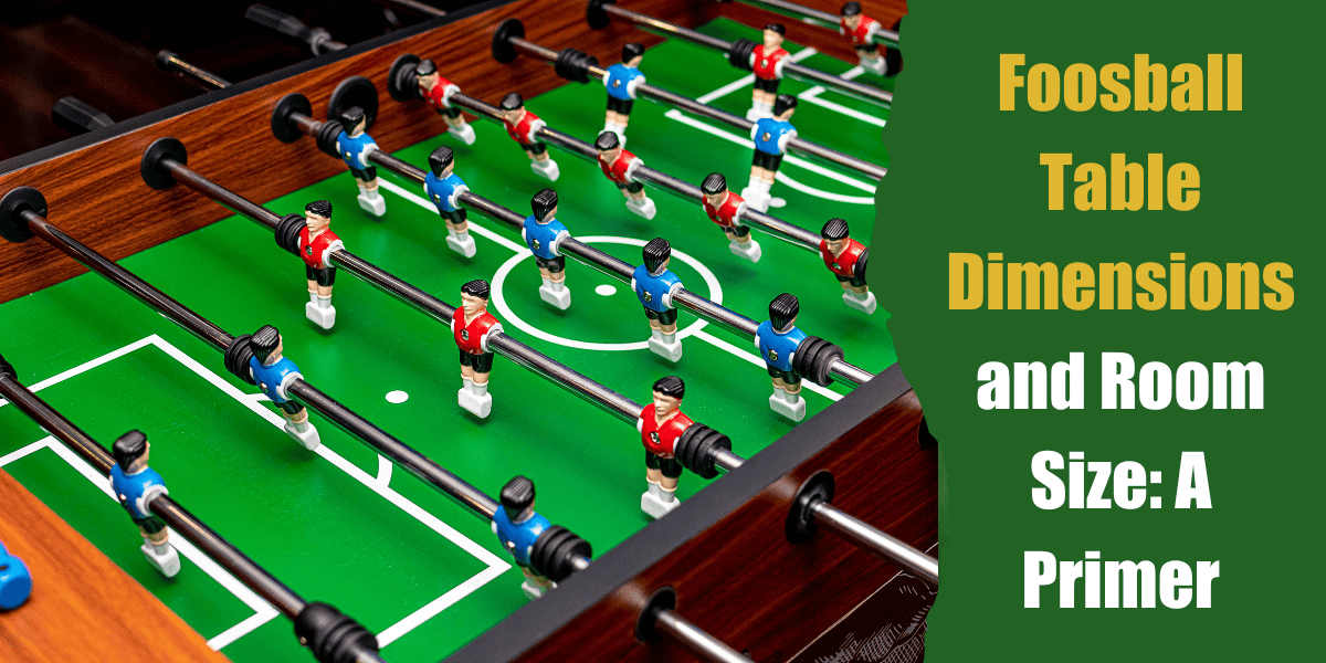 foosball table dimensions