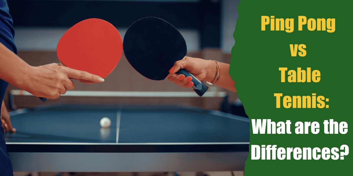 Ping Pong vs Table Tennis