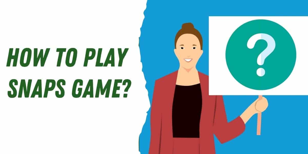 how to play snaps