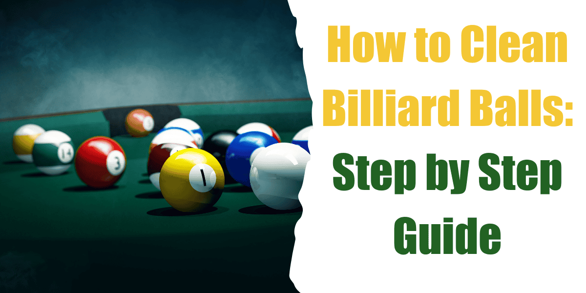 how to clean billiard balls