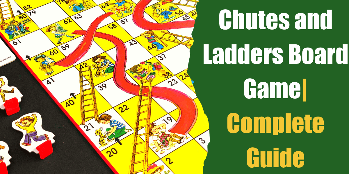 Chutes and Ladders Board Game Complete Guide