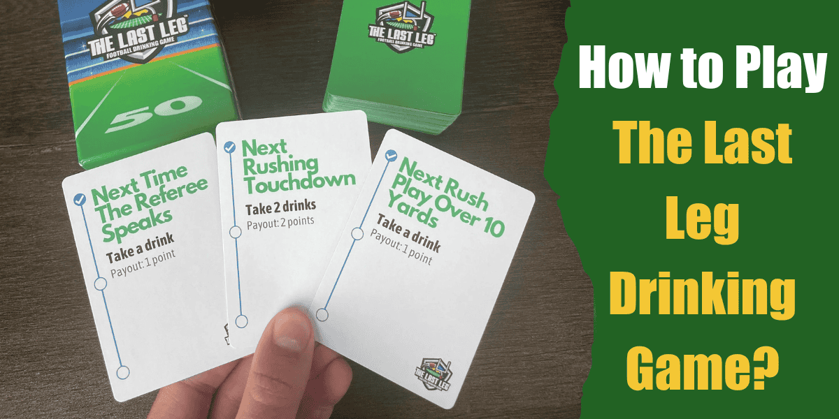 the last leg drinking game