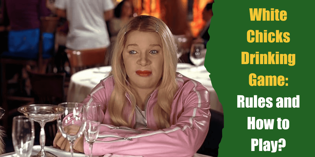 white chicks drinking game